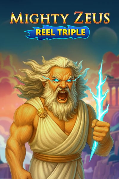 Mighty Zeus + Reel Triple